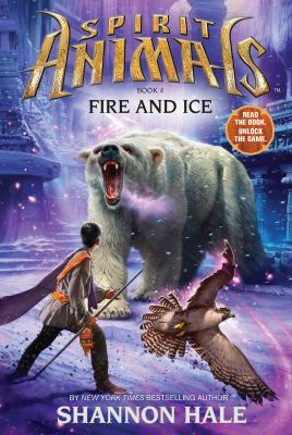 Fire and ice : Spirit animals / book 4