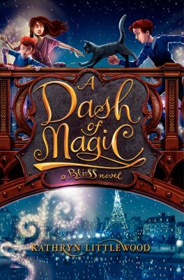 A dash of magic : a Bliss novel