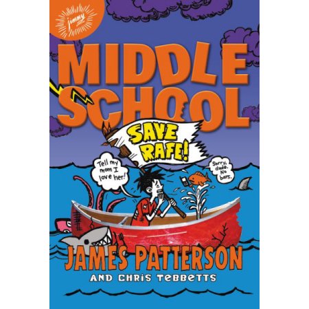 Middle school: save Rafe! : Middle School / book 6