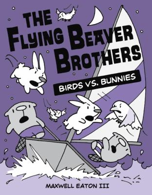 The flying beaver brothers : birds vs bunnies