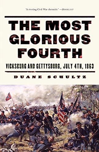 The most glorious fourth : Vicksburg and Gettysburg, July 4, 1863