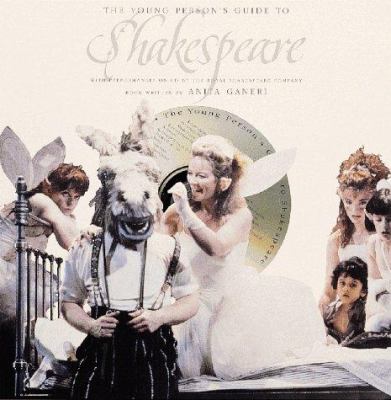 The young person's guide to Shakespeare : with performances on CD by the Royal Shakespeare Company