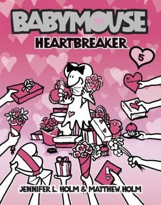 Babymouse: Heartbreaker. [5], Heartbreaker /