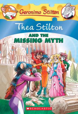 Thea Stilton and the missing myth