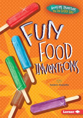 Fun food inventions