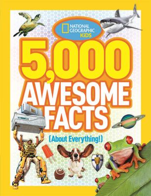 5000 awesome facts (about everything!).