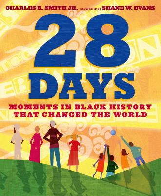 28 days : moments in Black history that changed the world