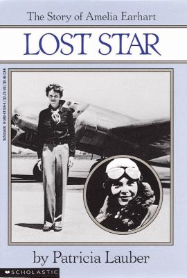 Lost star : the story of Amelia Earhart