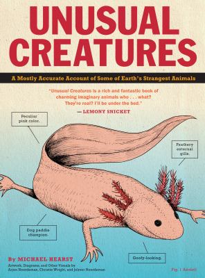 Unusual creatures : a mostly accurate account of some of the Earth's strangest animals