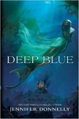 Deep blue : book one of the Waterfire Saga