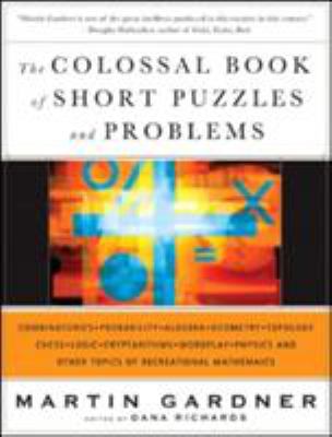 The colossal book of short puzzles and problems