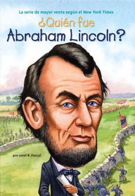 Quien fue Abraham Lincoln?