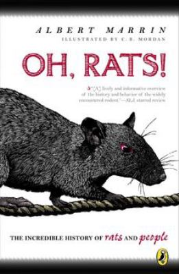 Oh, rats! : the story of rats and people / / Albert Marrin ; illustrated by C.B. Mordan.