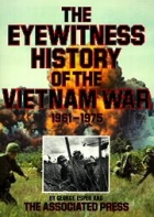 The Eyewitness history of the Vietnam war, 1961-1975