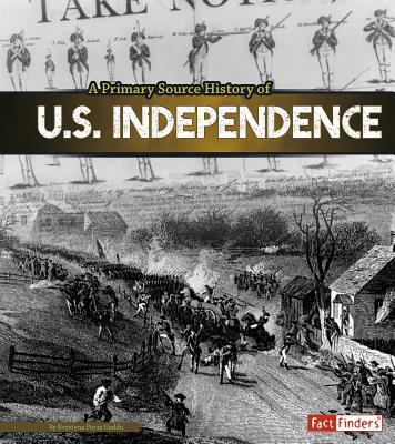 A primary source history of U.S. independence