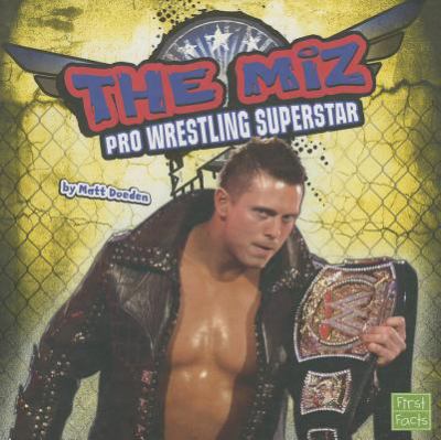 The Miz : pro wrestling superstar