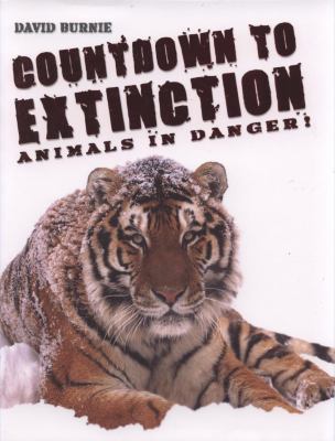 Countdown to extinction : animals in danger!