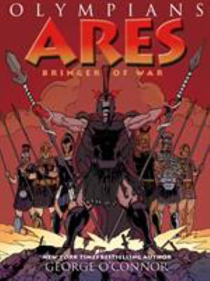 Olympians. : bringer of war. 7, Ares :