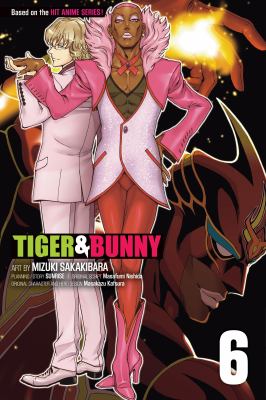 Tiger & Bunny : Vol. 6. 6 /