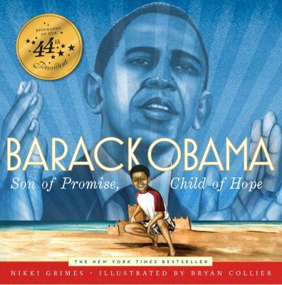 Barack Obama, son of promise, child of hope : a biography of our 44th president