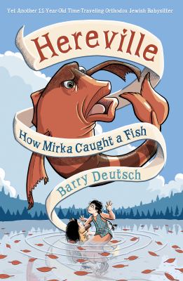 Hereville : how Mirka caught a fish