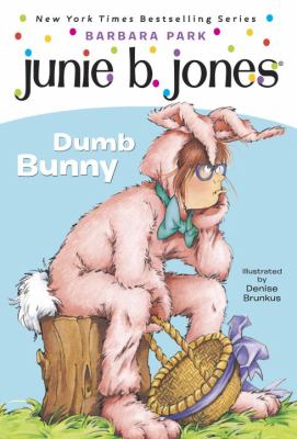 Junie B., first grader : dumb bunny