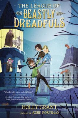 The League of Beastly Dreadfuls. Book 1 /
