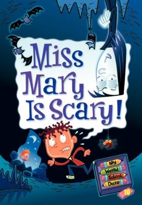 Miss Mary is scary!