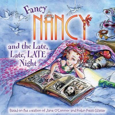 Fancy Nancy and the late, late, late night