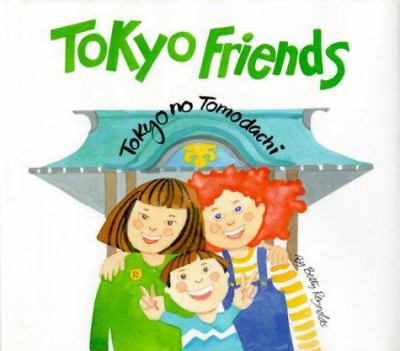 Tokyo friends = Tokyo no tomodachi