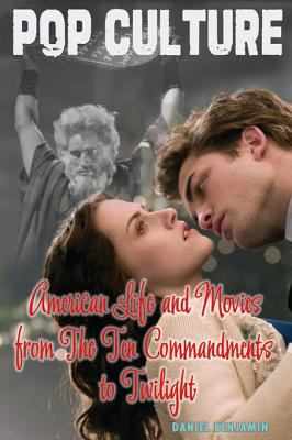American life and movies from The Ten Commandments to Twilight