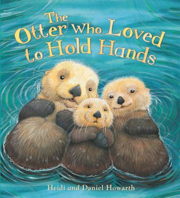 The otter who loved to hold hands