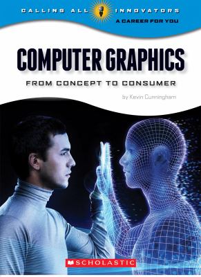 Computer graphics : from concept to consumer