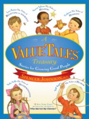 A ValueTales treasury : stories for growing good people : five new imaginographies