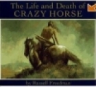 The life and death of Crazy Horse