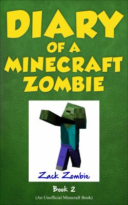 Diary of a Minecraft zombie. : Book 1: A Scare of a dare