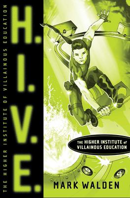 H.I.V.E : Higher Institute of Villainous Education