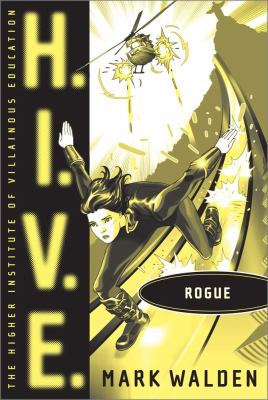 H.I.V.E : Rogue. Rogue /