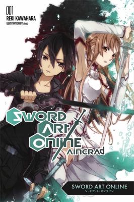 Sword art online. Volume 1 / Aincrad.