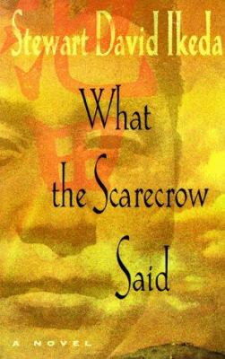 What the scarecrow said : a novel