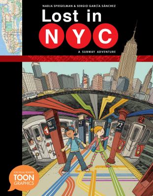 Lost in NYC : a subway adventure : a TOON graphic