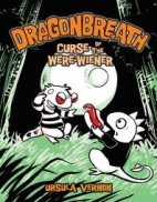 Dragonbreath : curse of the were-wiener