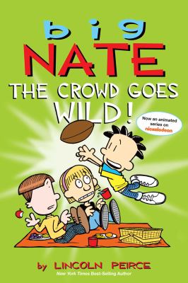 Big Nate : the crowd goes wild!