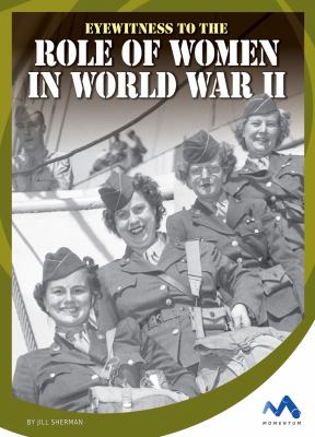 Eyewitness to the role of women in World War II
