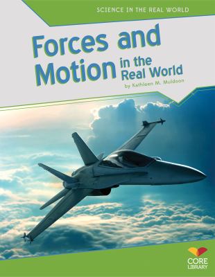 Forces and motion in the real world