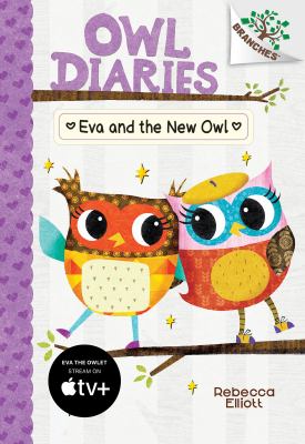 Owl diaries : Eva and the new owl