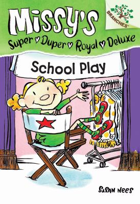 Missy's super duper royal deluxe : School play