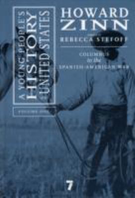 A young people's history of the United States : Columbus to the Spanish-American War