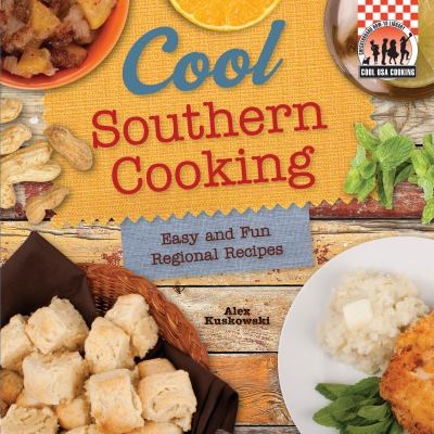 Cool Southern cooking : easy and fun regional recipes