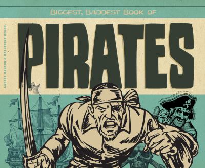 Biggest, baddest book of pirates